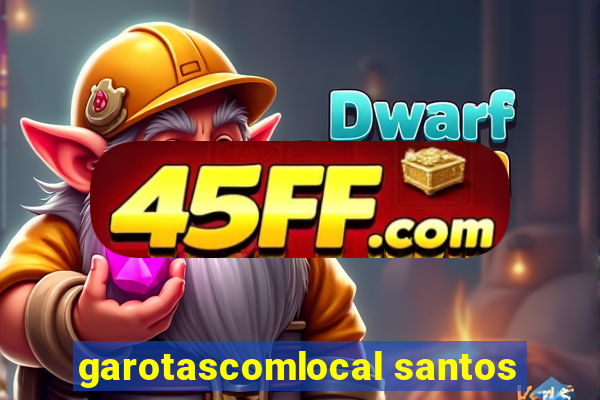 garotascomlocal santos